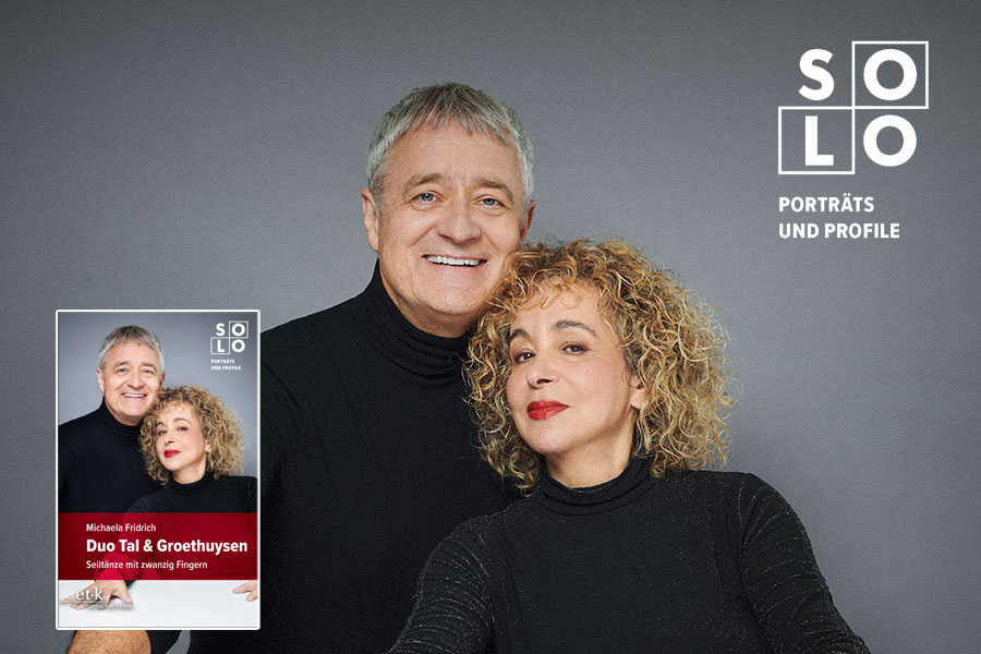 SOLO: 40 Jahre Duo Tal & Groethuysen